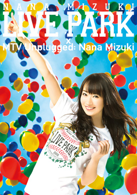 NANA MIZUKI LIVE PARK × MTV Unplugged: Nana Mizuki DVD Disc