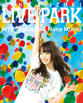 NANA MIZUKI LIVE PARK × MTV Unplugged: Nana Mizuki Blu-ray Disc