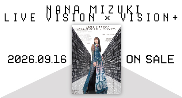 「NANA MIZUKI LIVE VISION × VISION＋」