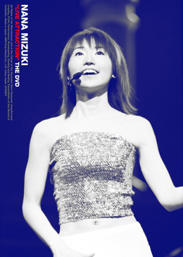 NANA MIZUKI LIVE ATTRACTION THE DVD