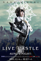アニメロミックス presents NANA MIZUKI LIVE CASTLE 2011 -KING'S NIGHT- supported by JOYSOUND×UGA calbeeポテリッチ